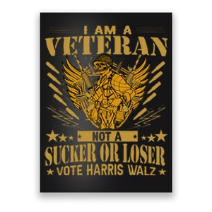 IM A Veteran Not A Sucker Or A Loser Harris Walz 2024 Poster