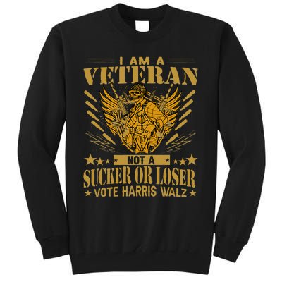 IM A Veteran Not A Sucker Or A Loser Harris Walz 2024 Tall Sweatshirt