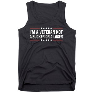 IM A Veteran Not A Sucker Or A Loser Patriotic Veterans Day Tank Top