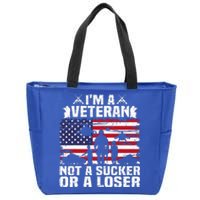 IM A Veteran Not A Sucker Or A Loser Zip Tote Bag