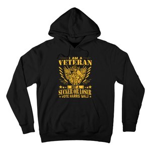 IM A Veteran Not A Sucker Or A Loser Harris Walz 2024 Hoodie