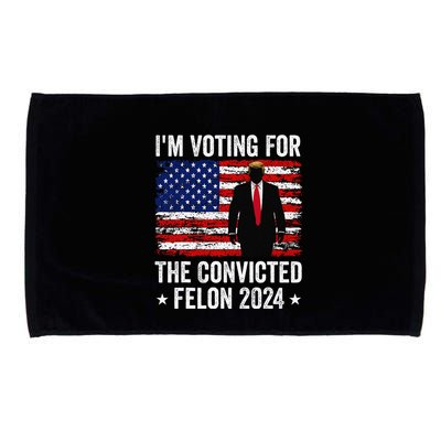 I Am Voting Convicted Felon 2024 Microfiber Hand Towel