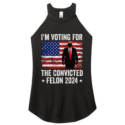 I Am Voting Convicted Felon 2024 Women's Perfect Tri Rocker Tank