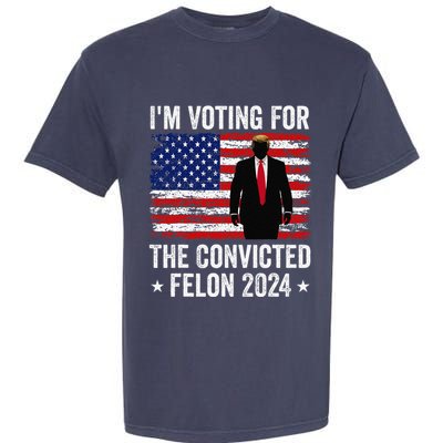 I Am Voting Convicted Felon 2024 Garment-Dyed Heavyweight T-Shirt