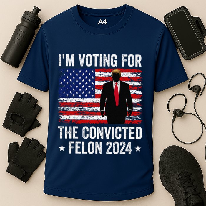 I Am Voting Convicted Felon 2024 Performance Shirt