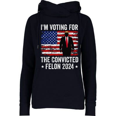 I Am Voting Convicted Felon 2024 Womens Funnel Neck Pullover Hood