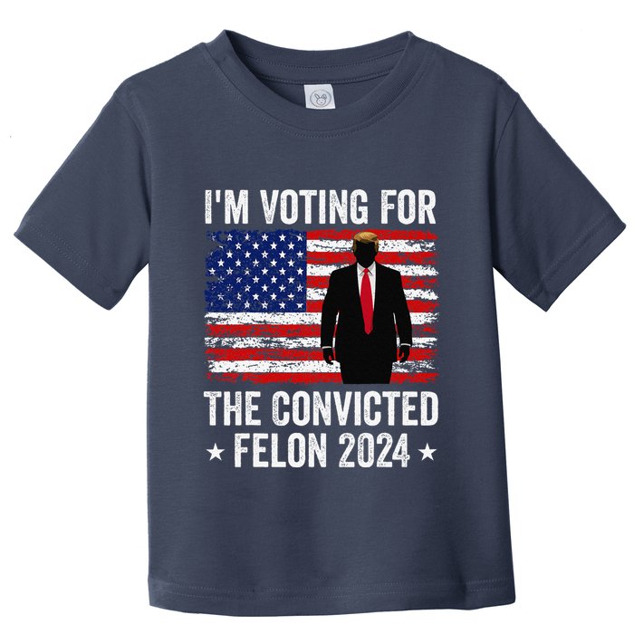 I Am Voting Convicted Felon 2024 Toddler T-Shirt