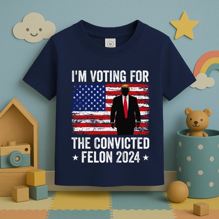 I Am Voting Convicted Felon 2024 Toddler T-Shirt