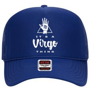 Its A Virgo Thing / Virgo Zodiac Sign Birthday Palm Reading Gift High Crown Mesh Back Trucker Hat