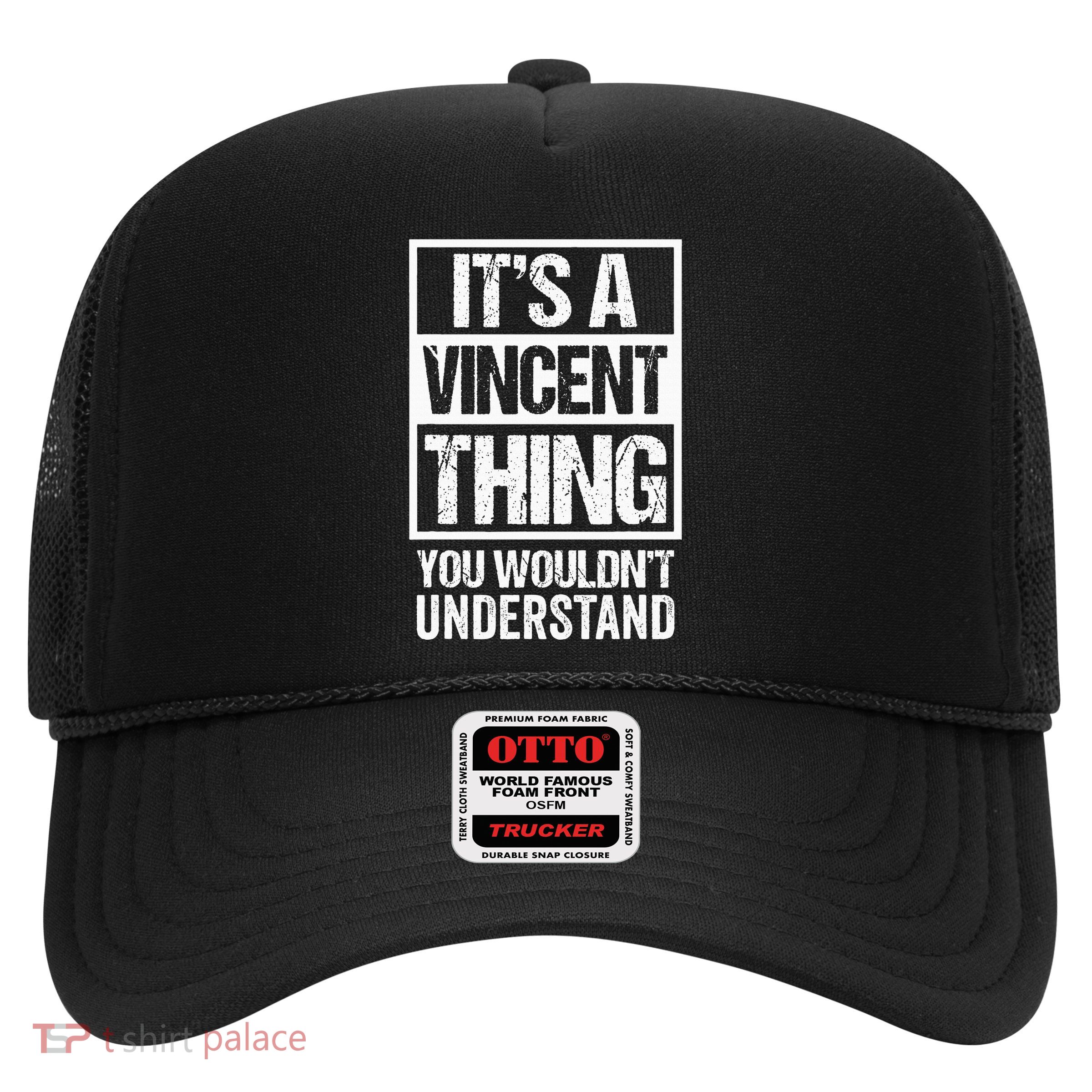 ItS A Vincent Thing You WouldnT Understand Surname Name Trucker Hat