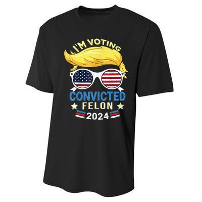 I Am Voting Convicted Felon 2024 Trump 2024 Performance Sprint T-Shirt