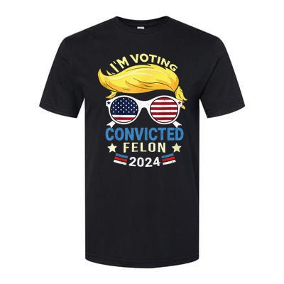 I Am Voting Convicted Felon 2024 Trump 2024 Softstyle CVC T-Shirt