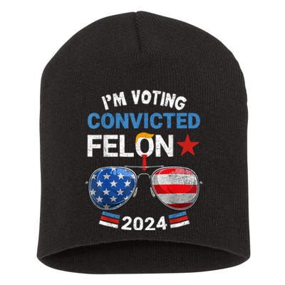 I Am Voting Convicted Felon 2024 Retro 2024 Convicted Felon Short Acrylic Beanie