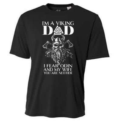 IM A Viking Dad I Fear Odin And My Wife Funny Viking Cooling Performance Crew T-Shirt