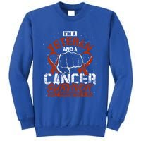 Im A Veteran And A Cancer Survivor Veterans Day Gift Tall Sweatshirt