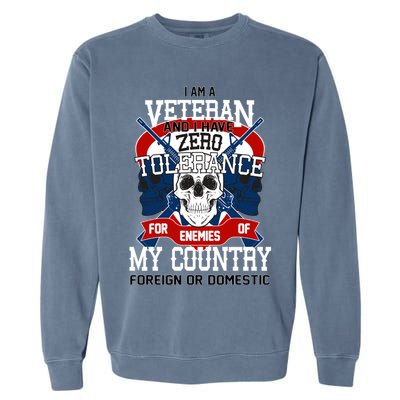IM A Veteran With Zero Tolerance Garment-Dyed Sweatshirt
