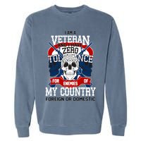 IM A Veteran With Zero Tolerance Garment-Dyed Sweatshirt