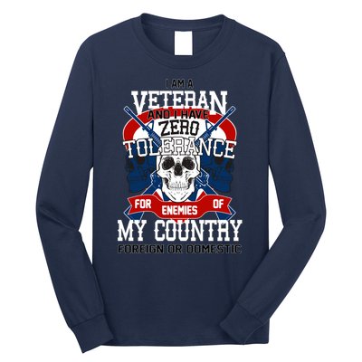 IM A Veteran With Zero Tolerance Long Sleeve Shirt