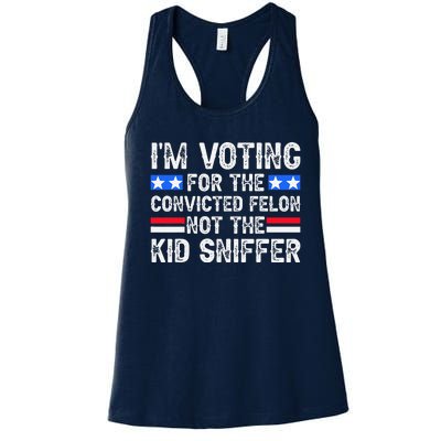 I Am Voting Convicted Felon Trump 2024 Sniffer Funny Women's Racerback Tank