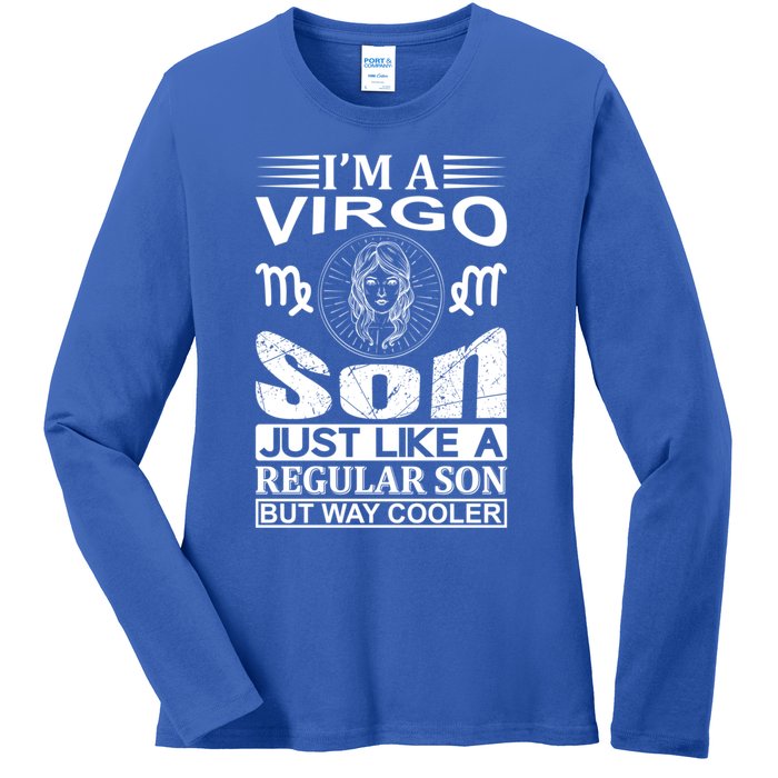 Im A Virgo Son Meaningful Gift Funny Virgo Quote Funny Gift Ladies Long Sleeve Shirt