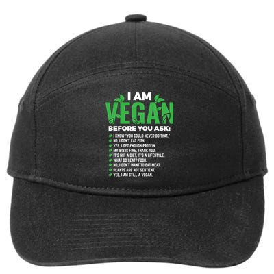 I Am Vegan Before You Ask Veganism Vegetarian Vegan Funny Gift 7-Panel Snapback Hat