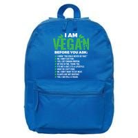 I Am Vegan Before You Ask Veganism Vegetarian Vegan Funny Gift 16 in Basic Backpack