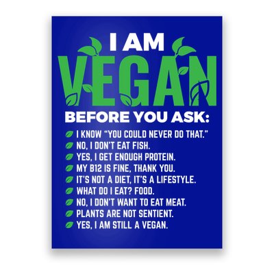 I Am Vegan Before You Ask Veganism Vegetarian Vegan Funny Gift Poster