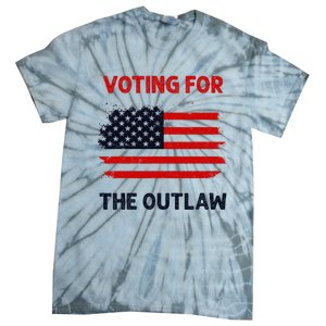 I Am Voting For The Outlaw 2024 Bold Election Statement Tie-Dye T-Shirt