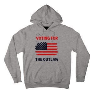 I Am Voting For The Outlaw 2024 Bold Election Statement Tall Hoodie