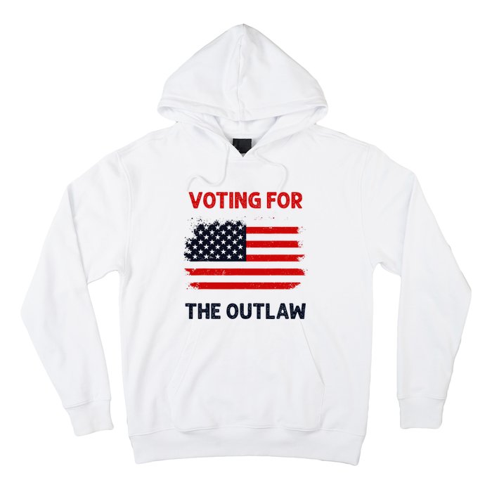 I Am Voting For The Outlaw 2024 Bold Election Statement Hoodie