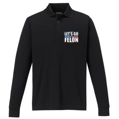 I Am Voting Convicted Felon 2024 Trump Lets Go Felon Performance Long Sleeve Polo