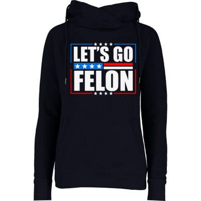 I Am Voting Convicted Felon 2024 Trump Lets Go Felon Womens Funnel Neck Pullover Hood