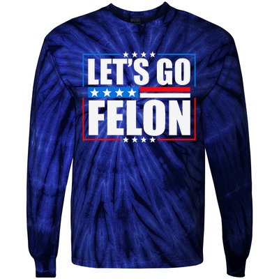 I Am Voting Convicted Felon 2024 Trump Lets Go Felon Tie-Dye Long Sleeve Shirt