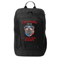 I Am Voting For The Convicted Felon Funny Pro Trump 2024 City Backpack