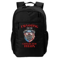 I Am Voting For The Convicted Felon Funny Pro Trump 2024 Daily Commute Backpack