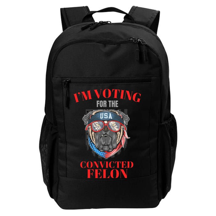 I Am Voting For The Convicted Felon Funny Pro Trump 2024 Daily Commute Backpack