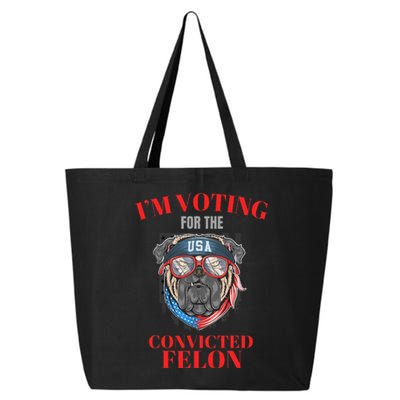 I Am Voting For The Convicted Felon Funny Pro Trump 2024 25L Jumbo Tote