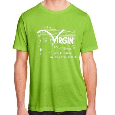 I'm A Virgin And I'm Saving Myself For Lucifer Funny Adult ChromaSoft Performance T-Shirt