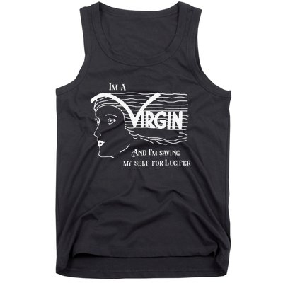 I'm A Virgin And I'm Saving Myself For Lucifer Funny Tank Top