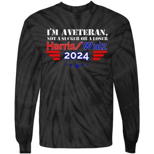 IM A Veteran Not A Sucker Or A Loser Harris Walz 2024 Tie-Dye Long Sleeve Shirt