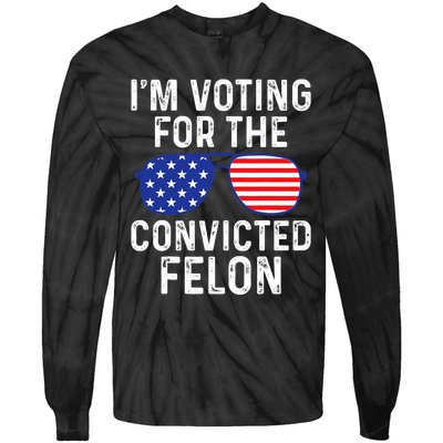 I Am Voting For A Convicted Felon Trump 2024 Sunglasses Design Tie-Dye Long Sleeve Shirt