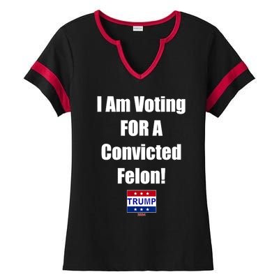 I Am Voting For A Convicted Felon Trump 2024 Ladies Halftime Notch Neck Tee