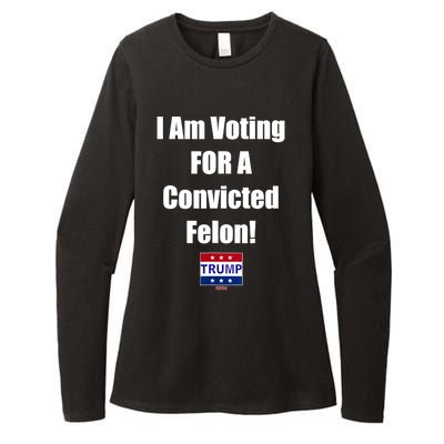 I Am Voting For A Convicted Felon Trump 2024 Womens CVC Long Sleeve Shirt