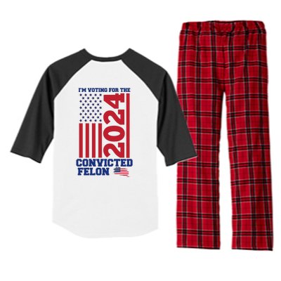 I Am Voting For The Convicted Felon Trump 2024 Usa Flag Front And Back Raglan Sleeve Pajama Set