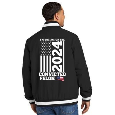 I Am Voting For The Convicted Felon Trump 2024 Usa Flag Front And Back Insulated Varsity Jacket