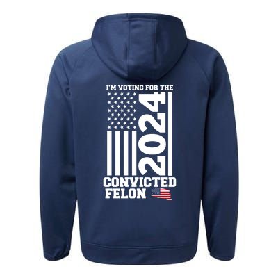 I Am Voting For The Convicted Felon Trump 2024 Usa Flag Front And Back Performance Fleece Hoodie