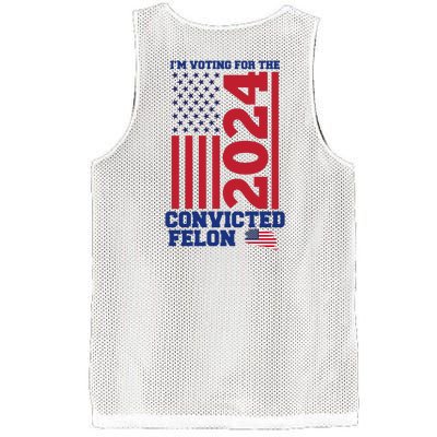 I Am Voting For The Convicted Felon Trump 2024 Usa Flag Front And Back Mesh Reversible Basketball Jersey Tank