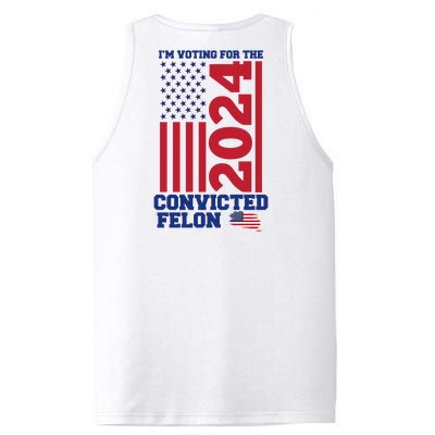 I Am Voting For The Convicted Felon Trump 2024 Usa Flag Front And Back PosiCharge Competitor Tank