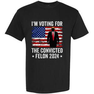 I Am Voting Convicted Felon 2024 Garment-Dyed Heavyweight T-Shirt