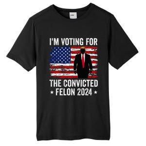 I Am Voting Convicted Felon 2024 Tall Fusion ChromaSoft Performance T-Shirt